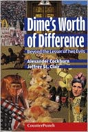 Dime's Worth of Difference: Beyond the Lesser of Two Evils