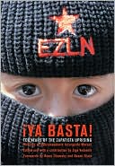 Ya Basta!: Ten Years of the Zapatista Uprising