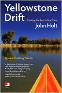 Yellowstone Drift: Floating the Past in Real Time