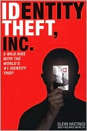 Identity Theft, Inc.: A Wild Ride with the World's #1 Identity Thief