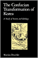 The Confucian Transformation Of Korea