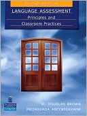 Language Assessment: Principles and Classroom Practices