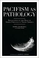 Pacifism as Pathology: Reflections on the Role of Armed Struggle in North America