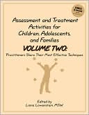 Assessment and Treatment Activities for Children, Adolescents, and Families: Practitioners Share Their Most Effective Techniques