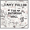 The Bathroom Wall