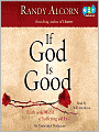If God Is Good: Faith in the Midst of Suffering and Evil