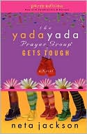 The Yada Yada Prayer Group Gets Tough (Yada Yada Prayer Group Series #4)