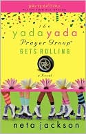 The Yada Yada Prayer Group Gets Rolling (Yada Yada Prayer Group Series #6)