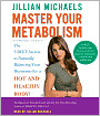 Master Your Metabolism: The 3 Diet Secrets to Naturally Balancing Your Hormones for a Hot and Healthy Body!
