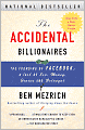 The Accidental Billionaires: The Founding of Facebook: A Tale of Sex, Money, Genius and Betrayal