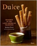 Dulce: Desserts in the Latin-American Tradition