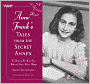 Anne Frank's Tales from the Secret Annex: A Collection of Her Short Stories, Fables, and Lesser-Known Writings