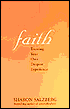 Faith: Trusting Your Own Deepest Experience