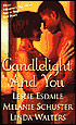 Candlelight and You: Valentine Love; Wait for Love; Seventy-Two Hours and Counting