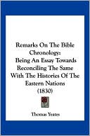 Remarks On The Bible Chronology