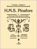 H.M.S. Pinafore: or The Lass That Loved a Sailor (Vocal Score), Vocal Score