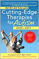 Cutting-Edge Therapies for Autism 2010-2011