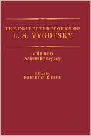 The Collected Works of L.S. Vygotsky: Volume 6: Scientific Legacy
