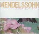 Mendelssohn: Greatest Hits