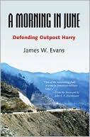 A Morning in June: Defending Outpost Harry