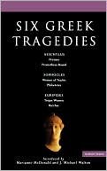 Six Greek Tragedies: Aeschylus, Sophocles, Euripides
