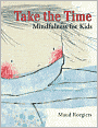 Take the Time: Mindfulness for Kids