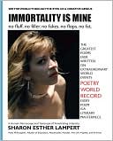 Immortality Is Mine: (Collector's Edition) #1 Students' Choice for School Assignments: No Fluff. No Filler. No Fakes. No Flops. No Fat: the Greatest Poems Ever Written on Extraordinary World Events