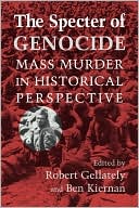 The Specter of Genocide: Mass Murder in Historical Perspective