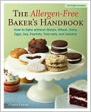 The Allergen-Free Baker's Handbook: How to Bake Without Gluten, Wheat, Dairy, Eggs, Soy, Peanuts, Tree Nuts, and Sesame