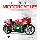 2011 Legendary Motorcycles Wall Calendar