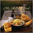 My Southern Food: A Celebration of the Flavors of the South