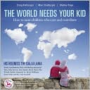 The World Needs Your Kid: Raising Children Who Care and Contribute