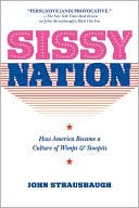 Sissy Nation: How America Became a Culture of Wimps & Stoopits