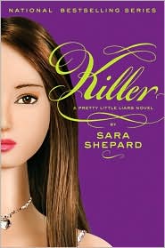 Killer (Pretty Little Liars Series #6) by Sara Shepard: Book Cover