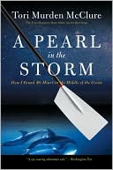 A Pearl in the Storm: How I Found My Heart in the Middle of the Ocean