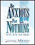 Be Anxious for Nothing: The Art of Casting Your Cares and Resting in God