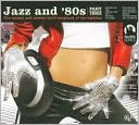 Jazz and '80s, Pt. 3: The Coolest and Sexiest Third Songbook of the Eighties