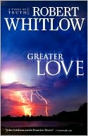 Greater Love (Tides of Truth Series #3)