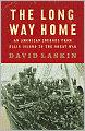 The Long Way Home: An American Journey from Ellis Island to the Great War