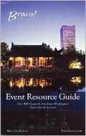 Bravo! Event Resource Guide 2010: Over 400 Oregon & Southwest Washington Event Site & Services