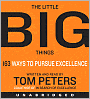 The Little Big Things: 163 Ways to Pursue EXCELLENCE