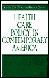 Health Care Policy In Contemporary America