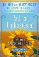 The Law of Attraction in Action: Episode 6 - Path of Enthusiasm!