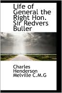 Life Of General The Right Hon. Sir Redvers Buller