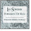 Leo Sowerby: Forsaken of Man