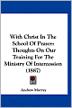 With Christ in the School of Prayer