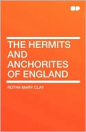 The Hermits And Anchorites Of England