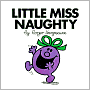 Little Miss Naughty (Mr. Men and Little Miss Series)