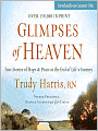 Glimpses of Heaven: True Stories of Hope and Peace at the End of Life's Journey