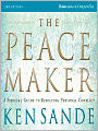 The Peacemaker: A Biblical Guide to Resolving Personal Conflict